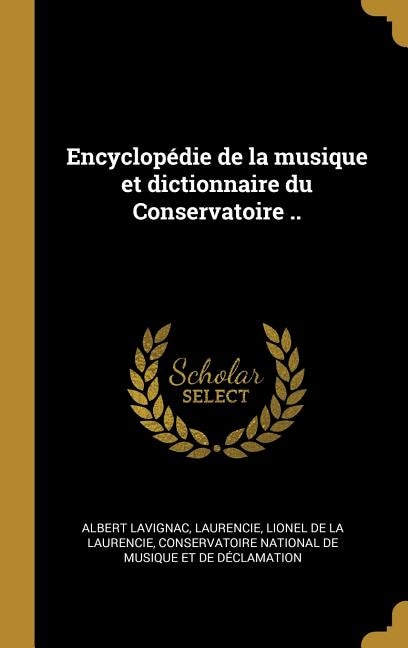 Couverture_Encyclop&eacute;die de la musique et dictionnaire du Conservatoire ..