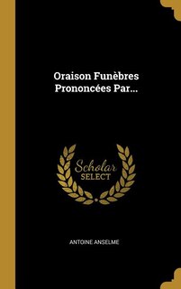 Couverture_Oraison Funèbres Prononcées Par...