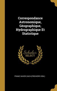Front cover_Correspondance Astronomique, Géographique, Hydrographique Et Statistique