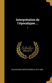 Front cover_Interpr&eacute;tation de l'Apocalypse ...