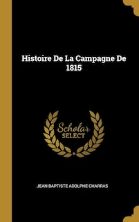 Front cover_Histoire De La Campagne De 1815