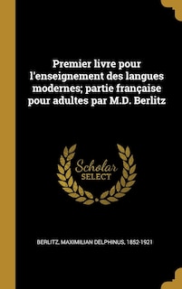 Front cover_Premier livre pour l'enseignement des langues modernes; partie française pour adultes par M.D. Berlitz