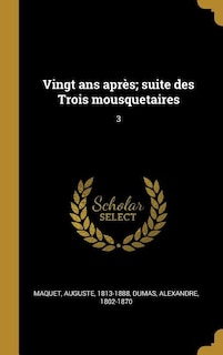 Front cover_Vingt ans après; suite des Trois mousquetaires
