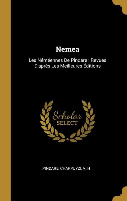 Nemea: Les Néméennes De Pindare : Revues D'après Les Meilleures Éditions