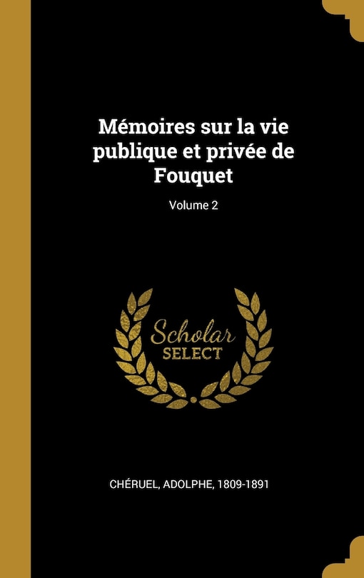Front cover_Mémoires sur la vie publique et privée de Fouquet; Volume 2
