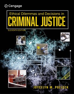 Front cover_Ethical Dilemmas And Decisions In Criminal Justice