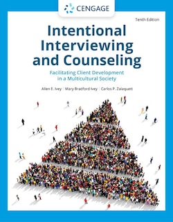 Intentional Interviewing And Counseling: Facilitating Client Development In A Multicultural Society