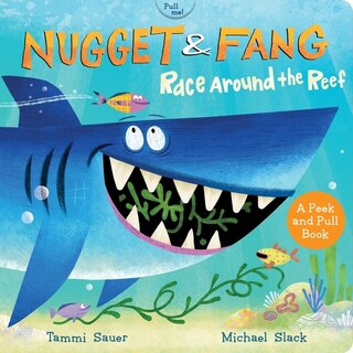 Couverture_Nugget And Fang: Race Around The Reef Pull And Peek Board Book