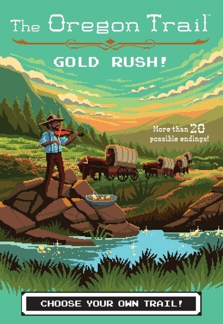 Front cover_The Oregon Trail: Gold Rush!