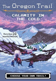 Couverture_The Oregon Trail: Calamity in the Cold