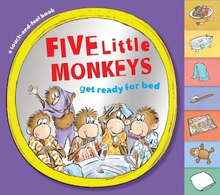 Couverture_Five Little Monkeys Get Ready For Bed Touch-and-feel Tabbed Board Book