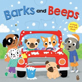 Couverture_Barks And Beeps: A Peek And Pull Book