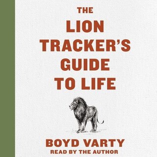 Front cover_The Lion Tracker's Guide To Life