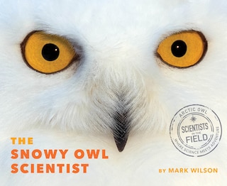Front cover_The Snowy Owl Scientist