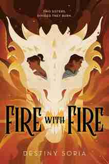 Fire With Fire by Destiny Soria