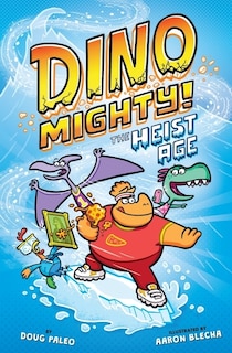 Front cover_The Heist Age: Dinosaur Graphic Novel