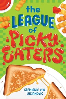 Front cover_The League Of Picky Eaters