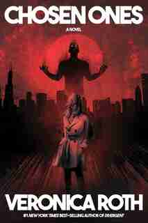 Chosen Ones: A Novel de Veronica Roth