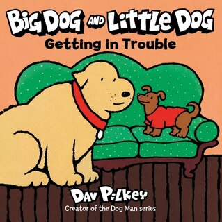 Front cover_Big Dog and Little Dog Getting in Trouble Board Book