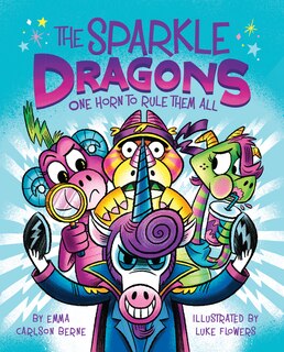 Front cover_The Sparkle Dragons: One Horn to Rule Them All