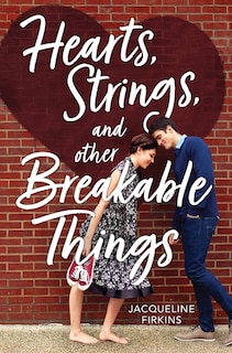 Front cover_Hearts, Strings, And Other Breakable Things