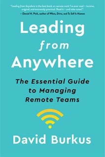 Leading From Anywhere: The Essential Guide To Managing Remote Teams