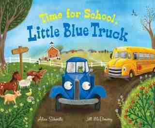 Time For School, Little Blue Truck (big Book) de Alice Schertle