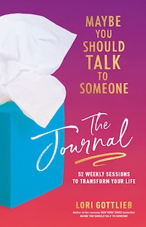 Front cover_Maybe You Should Talk to Someone: The Journal