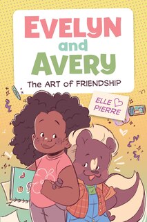 Front cover_Evelyn and Avery: The Art of Friendship
