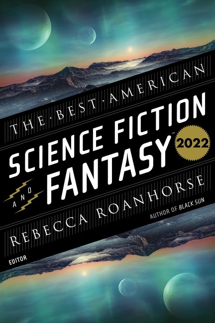 Couverture_The Best American Science Fiction And Fantasy 2022