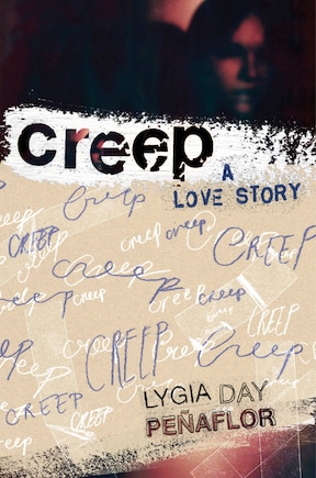 Creep: A Love Story: A Love Story