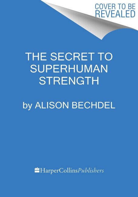 Front cover_The Secret To Superhuman Strength