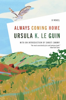 Always Coming Home: A Novel