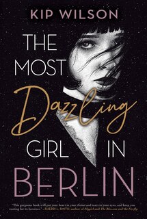 Front cover_The Most Dazzling Girl In Berlin
