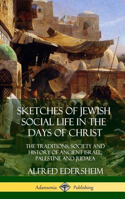 Front cover_Sketches of Jewish Social Life in the Days of Christ