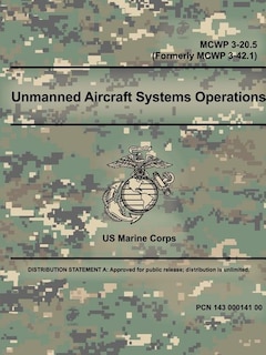 Unmanned Aircraft Systems Operations - MCWP 3-20.5 (Formerly MCWP 3-42.1)