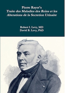Couverture_Pierre Rayer's Traite des Maladies des Reins et les Alterations de la Secretion Urinaire
