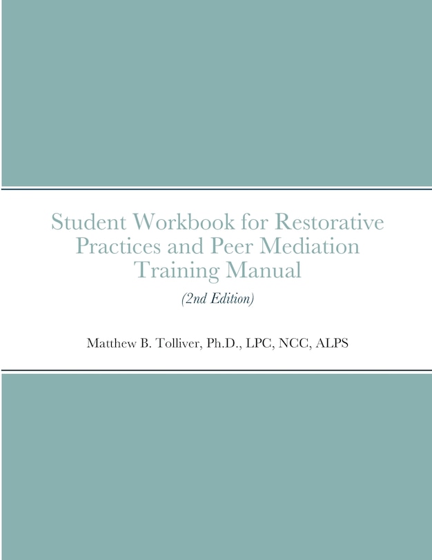 Student Workbook for Restorative Practices and Peer Mediation Training Manual