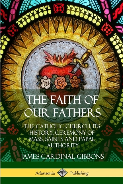 Front cover_The Faith of Our Fathers