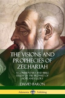 Front cover_The Visions and Prophecies of Zechariah