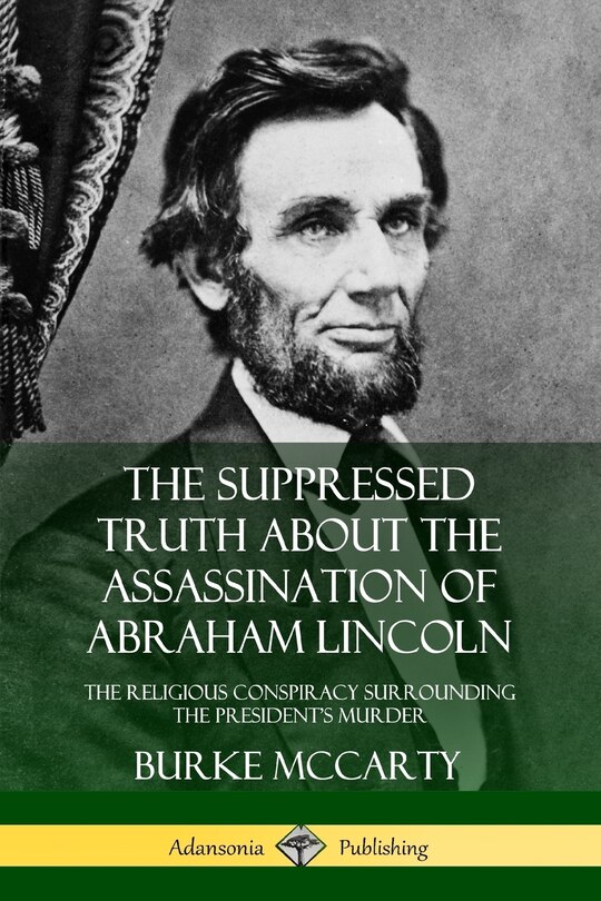 Couverture_The Suppressed Truth About the Assassination of Abraham Lincoln