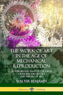 Front cover_The Work of Art in the Age of Mechanical Reproduction