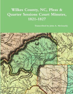 Couverture_Wilkes County, NC, P&Q Minutes, 1821-1827