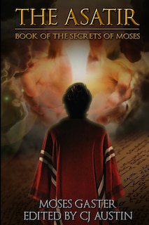 The Asatir: Book of the Secrets of Moses