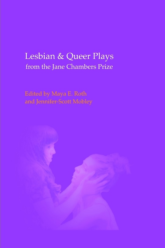 Front cover_Lesbian & Queer Plays from the Jane Chambers Prize