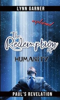 Couverture_The Redemption Of Humanity Explained