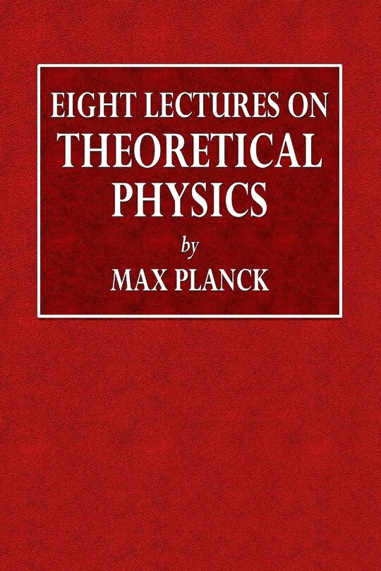 Front cover_Eight Lectures on Theoretical Physics