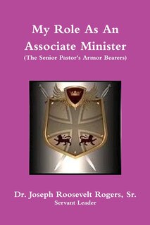 Couverture_My Role As An Associate Minister (The Senior Pastor's Armor Bearers)