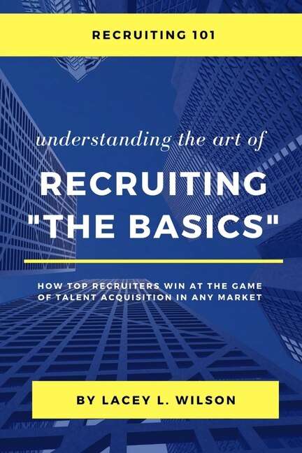 Couverture_Recruiting 101 Understanding the Art of Recruiting - The Basics