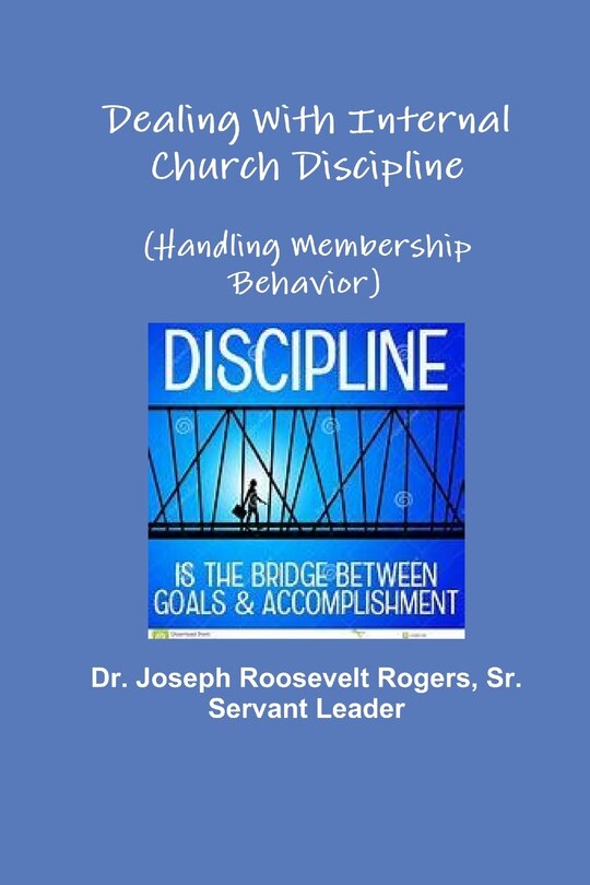 Front cover_Dealing With Internal Church Discipline (Handling Membership Behavior)
